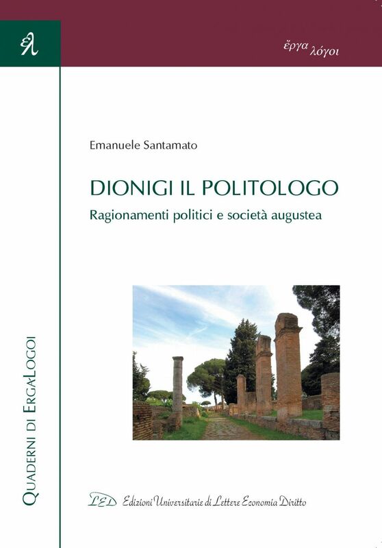 Dionigi il Politologo Ragionamenti politici e società augustea