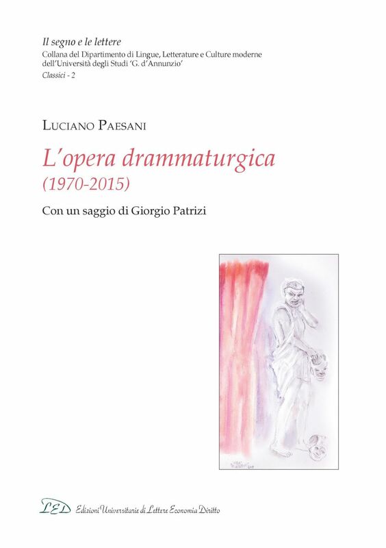 L’opera drammaturgica (1970-2015) Con un saggio di Giorgio Patrizi