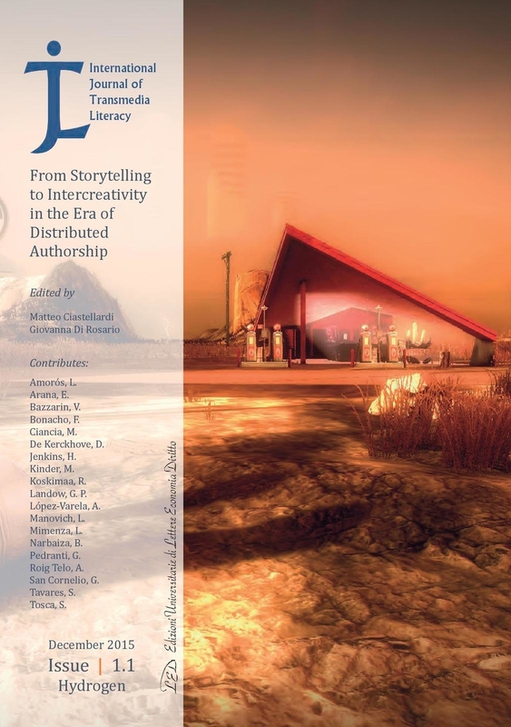 International Journal of Transmedia Literacy (IJTL) Vol 1, No 1 (2015) From Storytelling to Intercreativity in the Era of Distributed Authorship (December 2015, Issue 1.1 - Hydrogen)