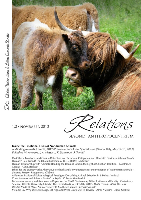 Relations. Beyond Anthropocentrism. Vol. 1, No. 2 (2013). Inside the Emotional Lives of Non-human Animals: Part II