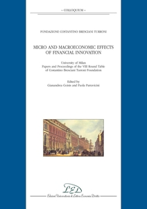 Micro and Macroeconomic Effects of Financial Innovation University of Milan - Papers and Proceedings of the VIII Round Table of Costantino Bresciani Turroni Foundation