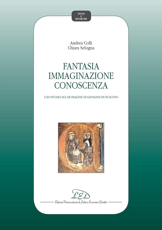 Fantasia Immaginazione Conoscenza Uno studio sul «De imagine» di Giovanni Duns Scoto