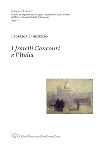 I fratelli Goncourt e l'Italia