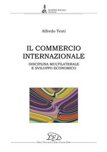 Il commercio internazionale Disciplina multilaterale e sviluppo economico