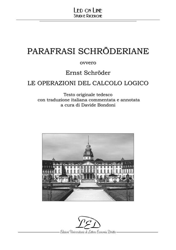 Parafrasi schröderiane Ovvero: Ernst Schröder, Le operazioni del calcolo logico