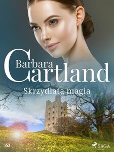 Skrzydlata magia - Ponadczasowe historie miłosne Barbary Cartland