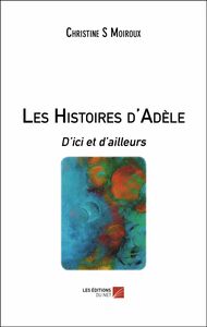 Les Histoires d'Adèle D’ici et d’ailleurs