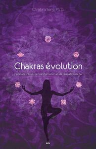 Chakras évolution 7 portails d’éveil, de transformation et de réalisation de Soi