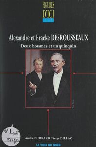 Alexandre et Bracke Desrousseaux Deux hommes et un Quinquin
