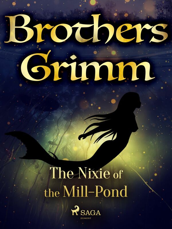 The Nixie of the Mill-Pond