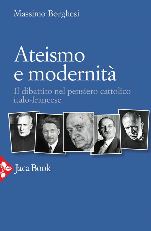 Ateismo e modernità Il dibattito nel pensiero cattolico italo-francese