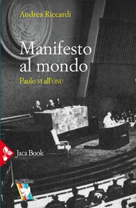 Manifesto al mondo Paolo VI all'ONU