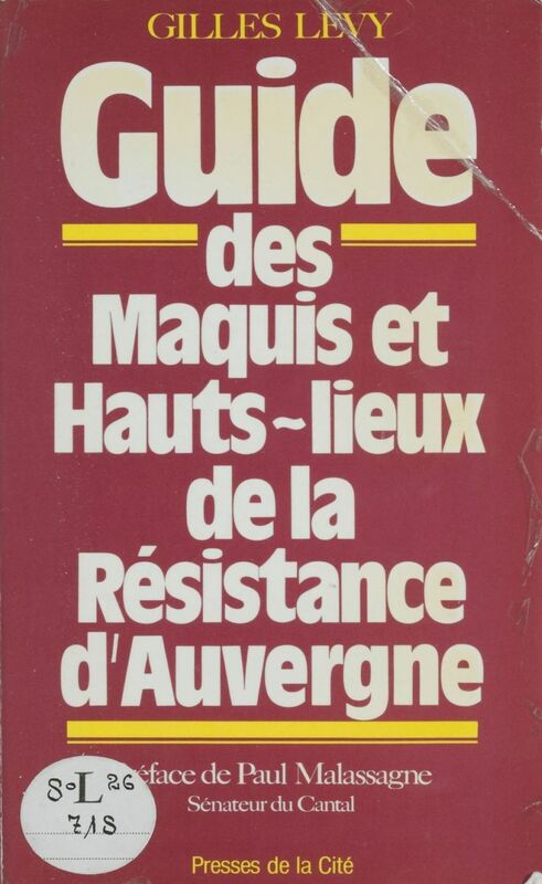 Guide des maquis et hauts-lieux de la Résistance d'Auvergne