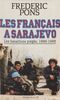 Les Français à Sarajevo Les bataillons piégés (1992-1995)
