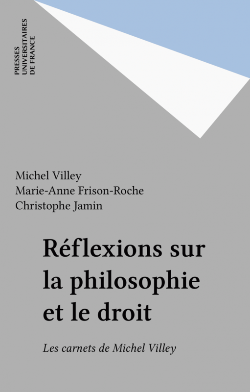 Réflexions sur la philosophie et le droit Les carnets de Michel Villey