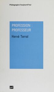 Profession professeur Des Écoles normales maintenues aux Instituts universitaires de formation des maîtres (1945-1990)