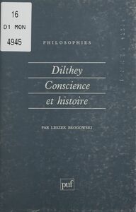 Dilthey : conscience et histoire