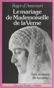 Le Mariage de mademoiselle de La Verne Les avatars de la vertu