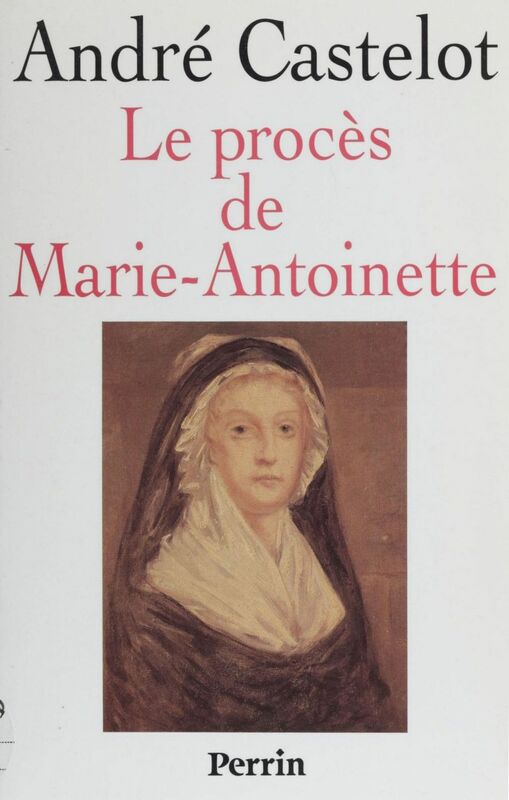 Le Procès de Marie-Antoinette