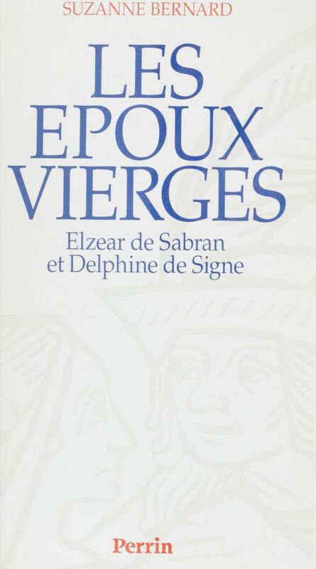 Les Époux vierges Elzéar de Sabran et Delphine de Signe