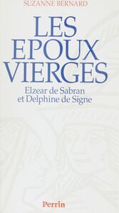 Les Époux vierges Elzéar de Sabran et Delphine de Signe