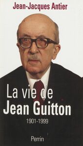 La Vie de Jean Guitton