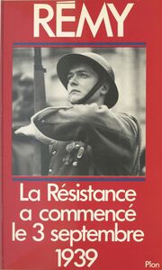 La Résistance française a commencé le 3 Septembre 1939