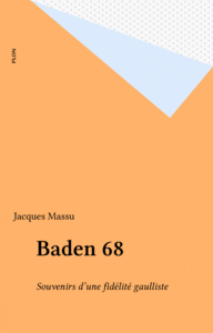 Baden 68 Souvenirs d'une fidélité gaulliste
