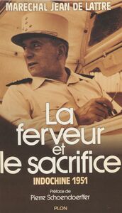 La Ferveur et le sacrifice Indochine (1951)