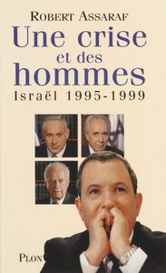 Une crise et des hommes Israël (1995-1999)
