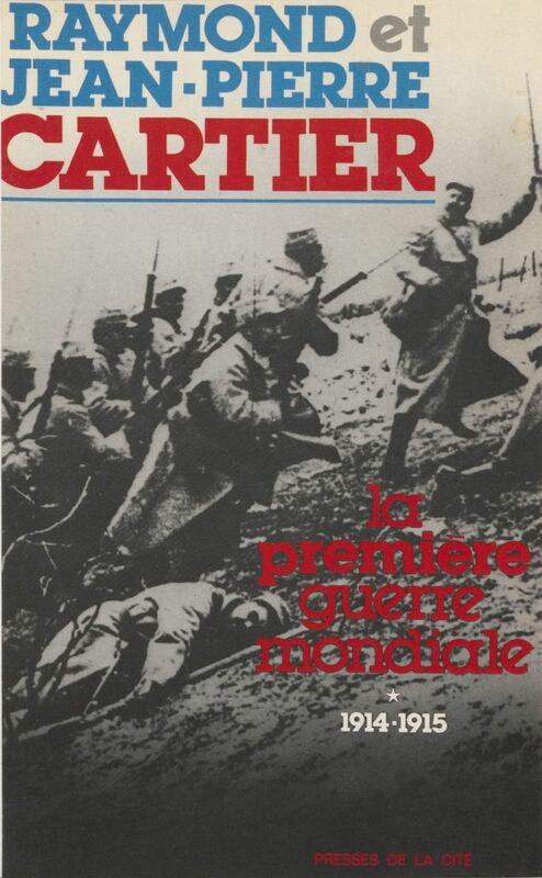 La Première guerre mondiale (1) 1914-1915