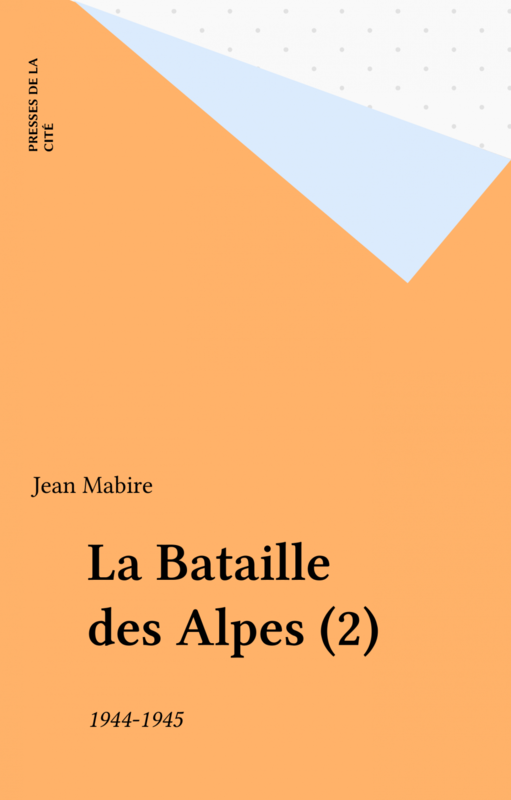 La Bataille des Alpes (2) 1944-1945