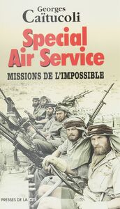 Spécial Air Service Missions de l'impossible