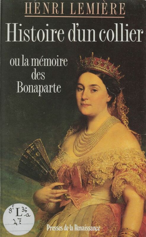 Histoire d'un collier ou la Mémoire des Bonaparte