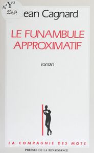 Le Funambule approximatif