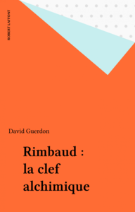 Rimbaud : la clef alchimique
