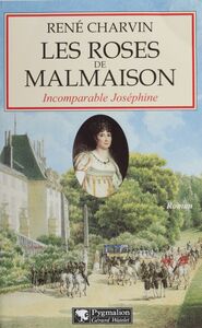 Les Roses de Malmaison Incomparable Joséphine