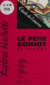 «Le Père Goriot» de Balzac Étude de l'œuvre