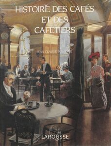 Histoire des cafés et des cafetiers