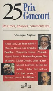 25 prix Goncourt Résumés, analyses, commentaires