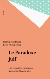 Le Paradoxe juif Conversations en français avec Léon Abramowicz