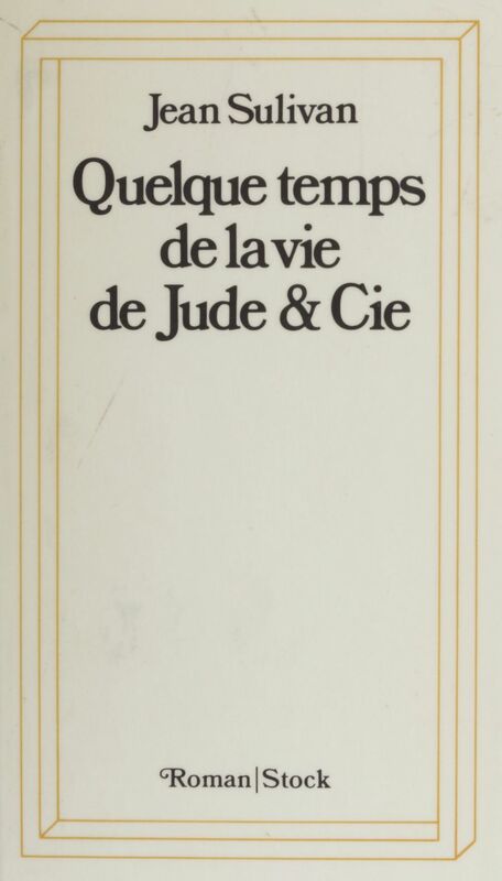 Quelque temps de la vie de Jude et Cie