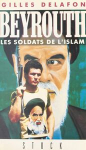 Beyrouth : les soldats de l'islam