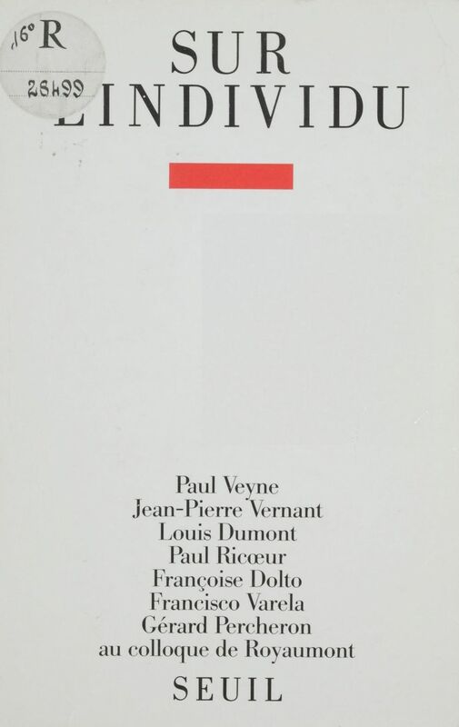 Sur l'individu Contributions au colloque de Royaumont (1985)