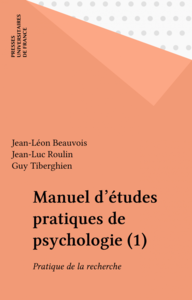 Manuel d'études pratiques de psychologie (1) Pratique de la recherche