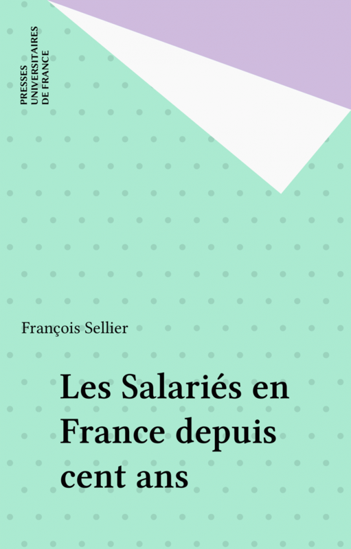 Les Salariés en France depuis cent ans