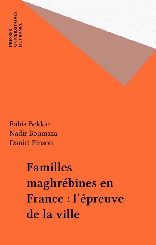 Familles maghrébines en France : l'épreuve de la ville