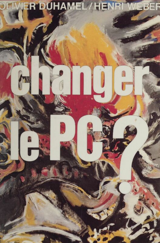 Changer le P.C. ? Débats sur le gallocommunisme