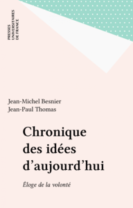 Chronique des idées d'aujourd'hui Éloge de la volonté