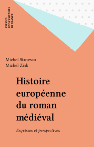 Histoire européenne du roman médiéval Esquisses et perspectives